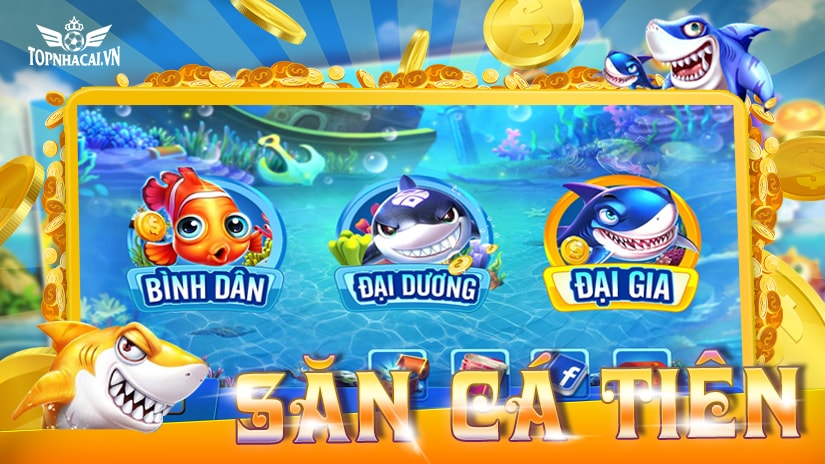 ban ca tien